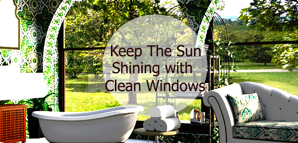 Keep The Sun Shining with Clean Windows